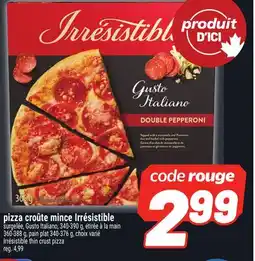 Metro PIZZA CROÛTE MINCE IRRÉSISTIBLE | IRRÉSISTIBLE THIN CRUST PIZZA offer
