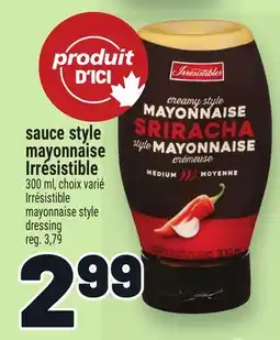 Metro SAUCE STYLE MAYONNAISE IRRÉSISTIBLE | IRRÉSISTIBLE MAYONNAISE STYLE DRESSING offer