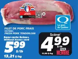 IGA OLYMEL FRESH PORK TENDERLOIN offer