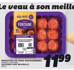 IGA FAMILLE FONTAINE SEASONED VEAL MEATBALLS offer