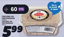 IGA NOREL CRETONS OR CRETONNADE offer
