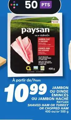 IGA PAYSAN SHAVED HAM OR TURKEY OR CHOPPED HAM offer