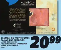 IGA LA FÉE DES GRÈVES FROZEN SMOKED CANADIAN SALMON OR TROUT offer