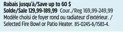 Canadian Tire Canvas Selected Fire Bowl or Patio Heater offer