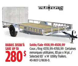 Canadian Tire True North Selected 83˝ x 14´ Utility Trailers offer