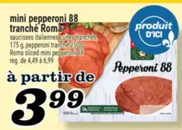 Marché Richelieu MINI PEPPERONI 88 TRANCHÉ ROMA | ROMA SLICED MINI PEPPERONI 88 offer