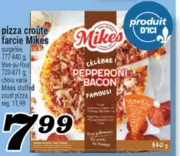 Marché Richelieu PIZZA CROÛTE FARCIE MIKES | MIKES STUFFED CRUST PIZZA offer
