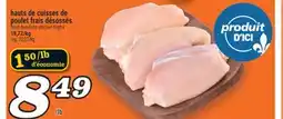 Marché Richelieu HAUTS DE CUISSES DE POULET FRAIS DÉSOSSÉS | FRESH BONELESS CHICKEN THIGHS offer