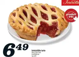 Marché Richelieu Irrésistible tarte | Irrésistible pie offer