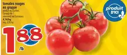 Marché Richelieu TOMATES ROUGES EN GRAPPE | STEMMED RED TOMATOES offer