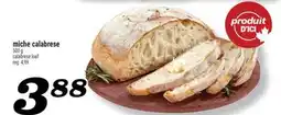 Marché Richelieu MICHE CALABRESE | CALABRESE LOAF offer