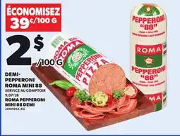 Provigo ROMA PEPPERONI MINI 88 DEMI, 9,07/LB offer