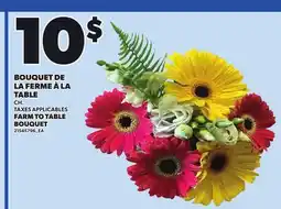 Provigo FARM TO TABLE BOUQUET offer