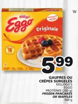 Marches Tradition KELLOGG'S EGGO FROZEN PANCAKES (280 g) OR WAFFLES 560 g offer