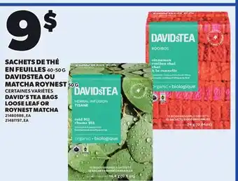 Provigo DAVID'S TEA BAGS LOOSE LEAF OR ROYNEST MATCHA offer