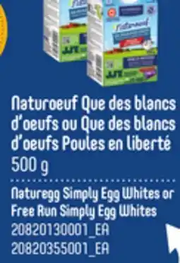 Provigo NATUREGG SIMPLY EGG WHITES OR FREE RUN SIMPLY EGG WHITES, 500 G offer
