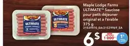 Provigo MAPLE LODGE FARMS ULTIMATE SAUCISSE POUR PETIT-DÉJEUNER ORIGINAL ET A L'ÉRABLE, 375 G offer
