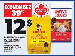 Provigo ROBIN HOOD OR FIVE ROSES FLOUR, 10 KG offer