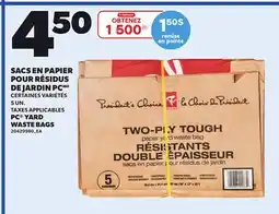 Provigo TAXES APPLICABLES PC YARD WASTE BAGS, 5 UN offer