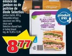Super C émincé de jambon ou de poitrine de dinde Selection | Selection shaved ham or turkey breast offer