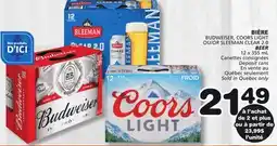 Marches Tradition BUDWEISER, COORS LIGHT OR SLEEMAN CLEAR 2.0 BEER offer