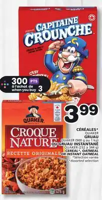 Marches Tradition QUAKER (900 g ou 1 kg), QUAKER (232 à 344 g) CEREAL*, OATMEAL OR INSTANT OATMEAL offer