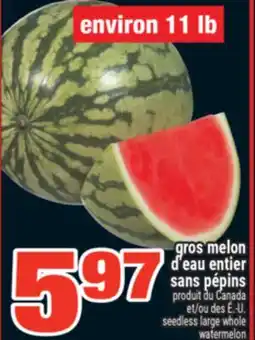 Super C gros melon d'eau entier sans pépins | seedless large whole watermelon offer