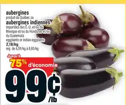 Super C aubergines produit du Québec ou aubergines indiennes | eggplants or indian eggplants offer