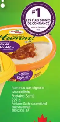 Provigo FONTAINE SANTÉ CARAMELIZED ONION HUMMUS, 227 g offer