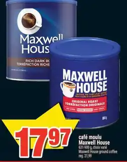 Super C CAFÉ MOULU MAXWELL HOUSE | MAXWELL HOUSE GROUND COFFEE offer