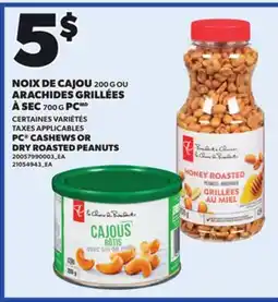Provigo PC CASHEWS, 200 G OR DRY ROASTED PEANUTS, 700 G offer