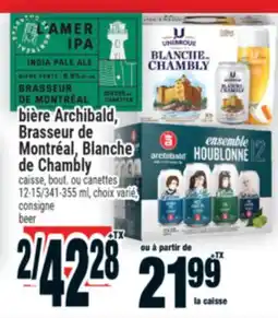 Super C bière Archibald, Brasseur de Montréal, Blanche de Chambly offer
