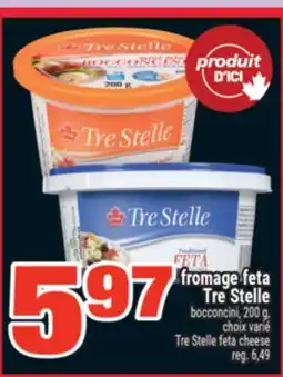 Super C fromage feta Tre Stelle bocconcini, choix varié | Tre Stelle feta cheese offer