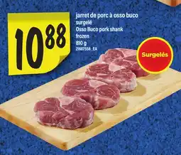 Maxi JARRET DE PORC À OSSO BUCO | OSSO BUCO PORK SHANK, 810 G offer