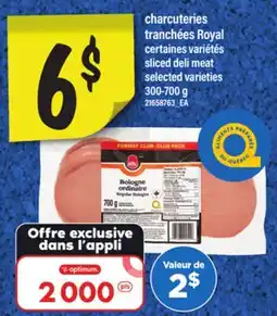 Maxi CHARCUTERIES TRANCHÉES ROYAL | SLICED DELI MEAT, 300-700 G offer