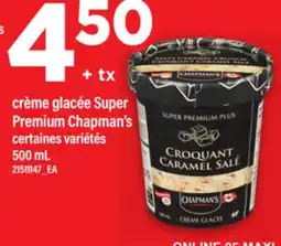 Maxi CRÈME GLACÉE SUPER PREMIUM CHAPMAN'S, 500 ML offer