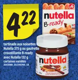 Maxi TARTINADE AUX NOISETTES NUTELLA 375 G OU GAUFRETTE CROUSTILLANTE B-READY AVEC NUTELLA 132 G offer