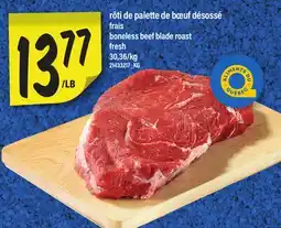 Maxi RÔTI DE PALETTE DE BŒUF DÉSOSSÉ FRAIS | BONELESS BEEF BLADE ROAST FRESH offer