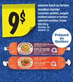 Maxi SAUMON FUMÉ OU TARTARE JONATHAN GARNIER | SMOKED SALMON OR TARTARE, 100/130 G offer
