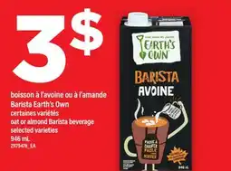 Maxi BOISSON À L'AVOINE OU À L'AMANDE BARISTA EARTH'S OWN | OAT OR ALMOND BARISTA BEVERAGE, 946 ML offer
