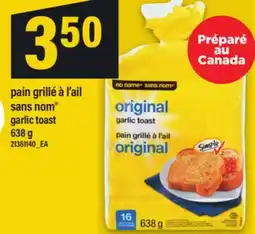 Maxi PAIN GRILLÉ À L'AIL SANS NOM | GARLIC TOAST, 638 G offer