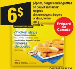 Maxi PÉPITES, BURGERS OU LANGUETTES DE POULET SANS NOM | CHICKEN NUGGETS, BURGERS OR STRIPS, 908 G offer