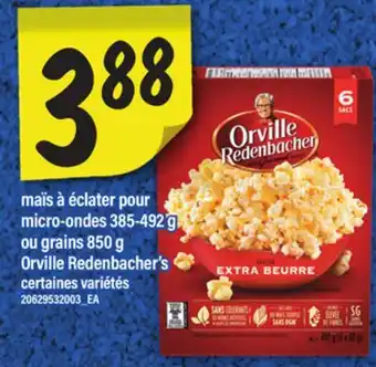 Maxi MAÏS À ÉCLATER POUR MICRO-ONDES, 385-492 G OU GRAINS, 850 G ORVILLE REDENBACHER'S offer