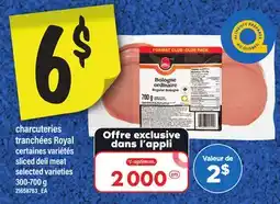 Maxi TRANCHÉES ROYAL | sliced deli meat, 300-700 g offer
