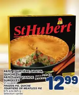 Marché Bonichoix ST-HUBERT FROZEN PIE, QUICHE TOURTIÈRE OR MEATLESS PIE offer