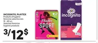 Brunet INCOGNITO, PLAYTEX Produits d'hygiène féminine sélectionnés offer