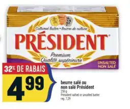 Marché Adonis BEURRE SALÉ OU NON SALÉ PRÉSIDENT | PRÉSIDENT SALTED OR UNSALTED BUTTER offer