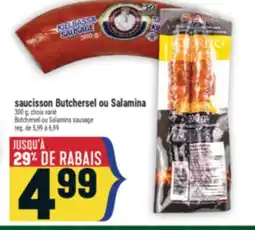 Marché Adonis SAUCISSON BUTCHERSEL OU SALAMINA | BUTCHERSEL OU SALAMINA SAUSAGE offer