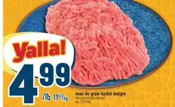 Marché Adonis VEAU DE GRAIN HACHÉ MAIGRE | LEAN GROUND GRAIN-FED VEAL offer