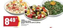 Marché Adonis SALADES PRÉEMBALLÉES ADONIS GRECQUE, TABOULÉ AVEC QUINOA OU GOBERGE | ADONIS PREPACKED SALADS offer
